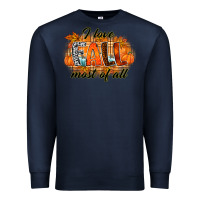 Navy i love fall most of all Premium Sweatshirt - RacoonDesign