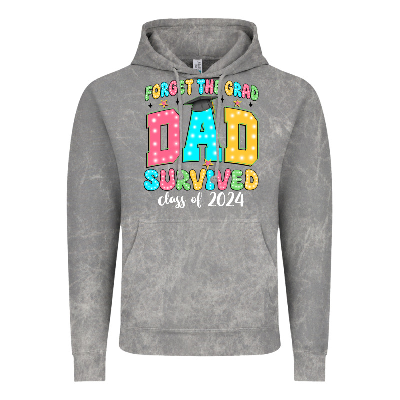Forget The Grad Dad Survived Class Of 2024 Vintage Hoodie by JahusDesignShop | Teevron