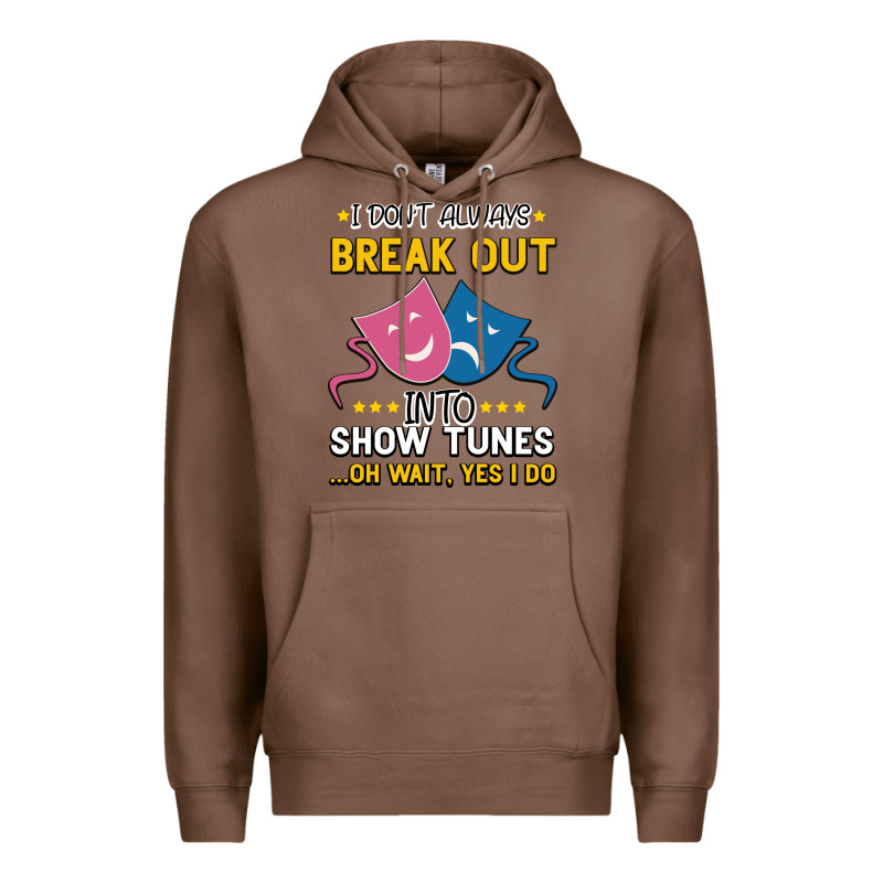 My Brain Is 95% Show Tunes. Funny Theatre Gift. Premium Hoodie by Bettercallsaul | Teevron