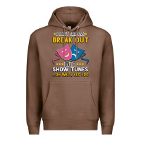 Chestnut My Brain is 95% Show Tunes. Funny Theatre Gift. Premium Hoodie - Bettercallsaul