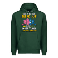 Sports Green My Brain is 95% Show Tunes. Funny Theatre Gift. Premium Hoodie - Bettercallsaul