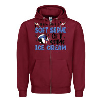 Burgundy if you want a soft serve get some ice cream Zipper Hoodie - MaliasSmallBusiness