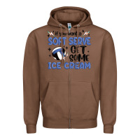 Chestnut if you want a soft serve get some ice cream Zipper Hoodie - MaliasSmallBusiness