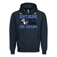 Navy if you want a soft serve get some ice cream Zipper Hoodie - MaliasSmallBusiness