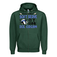 Sports Green if you want a soft serve get some ice cream Zipper Hoodie - MaliasSmallBusiness