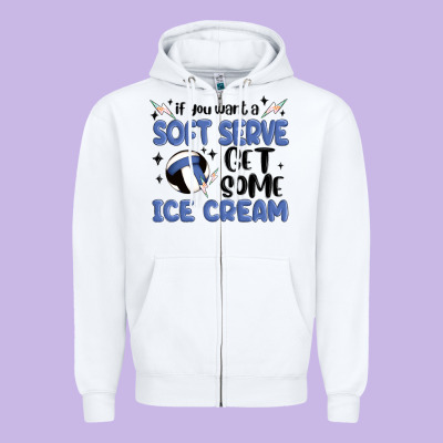 If You Want A Soft Serve Get Some Ice Cream Zipper Hoodie Designed By Maliassmallbusiness