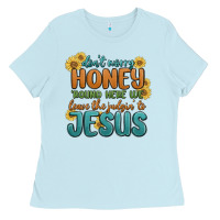 Baby Blue don't worry honey 'round here we Ladies Tee - MaliasSmallBusiness