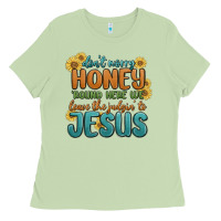 Matcha don't worry honey 'round here we Ladies Tee - MaliasSmallBusiness
