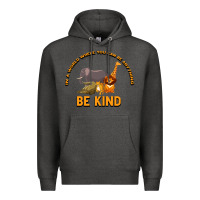Charcoal Heather In a World Where You Can Be Anything Bee Kind Premium Hoodie - Bettercallsaul