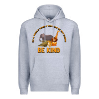 Heather Grey In a World Where You Can Be Anything Bee Kind Premium Hoodie - Bettercallsaul
