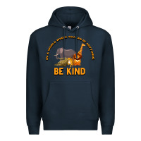 Navy In a World Where You Can Be Anything Bee Kind Premium Hoodie - Bettercallsaul