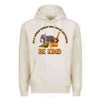 Oatmeal Heather In a World Where You Can Be Anything Bee Kind Premium Hoodie - Bettercallsaul