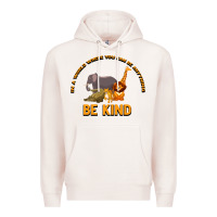 Pale Pink In a World Where You Can Be Anything Bee Kind Premium Hoodie - Bettercallsaul