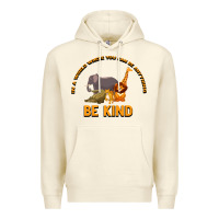 Sandshell In a World Where You Can Be Anything Bee Kind Premium Hoodie - Bettercallsaul