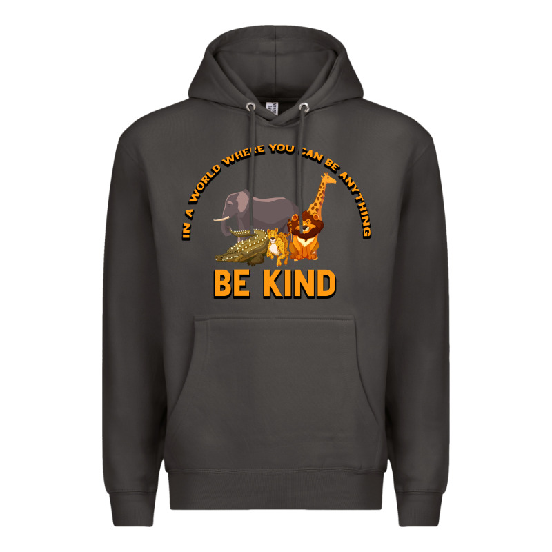 In A World Where You Can Be Anything Bee Kind Premium Hoodie by Bettercallsaul | Teevron