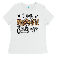 White i was normal three kids ago momlife Ladies Tee - MaliasSmallBusiness