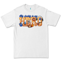 White my daddy is my hero dispatcher Premium Tee - texasbilliewilder