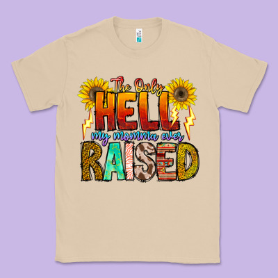 The Only Hell My Momma Ever Classic Tee Designed By Cowhidedigitalart