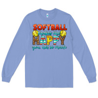 Colony Blue Softball Makes Me Happy You, Not So Much Long Sleeve Tee - LillyAllenDesigns