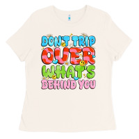 Bone don't trip over what's behind you Ladies Tee - JahusDesignShop