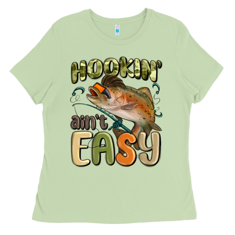 Hookin' Ain't Easy Ladies Tee by MaliasSmallBusiness | Teevron