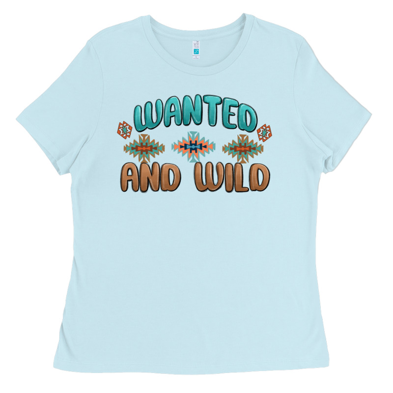 Wanted And Wild Ladies Tee by MaliasSmallBusiness | Teevron
