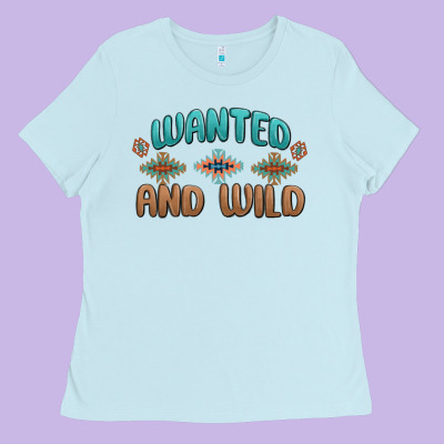 Ladies Tee wanted and wild