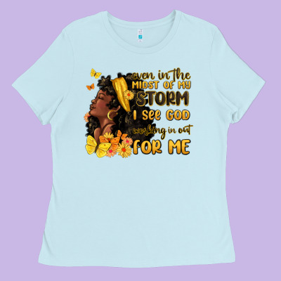 Ladies Tee even in the midst of my storm i see god