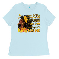 Baby Blue even in the midst of my storm i see god Ladies Tee - MaliasSmallBusiness