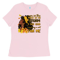 Bubblegum Pink even in the midst of my storm i see god Ladies Tee - MaliasSmallBusiness