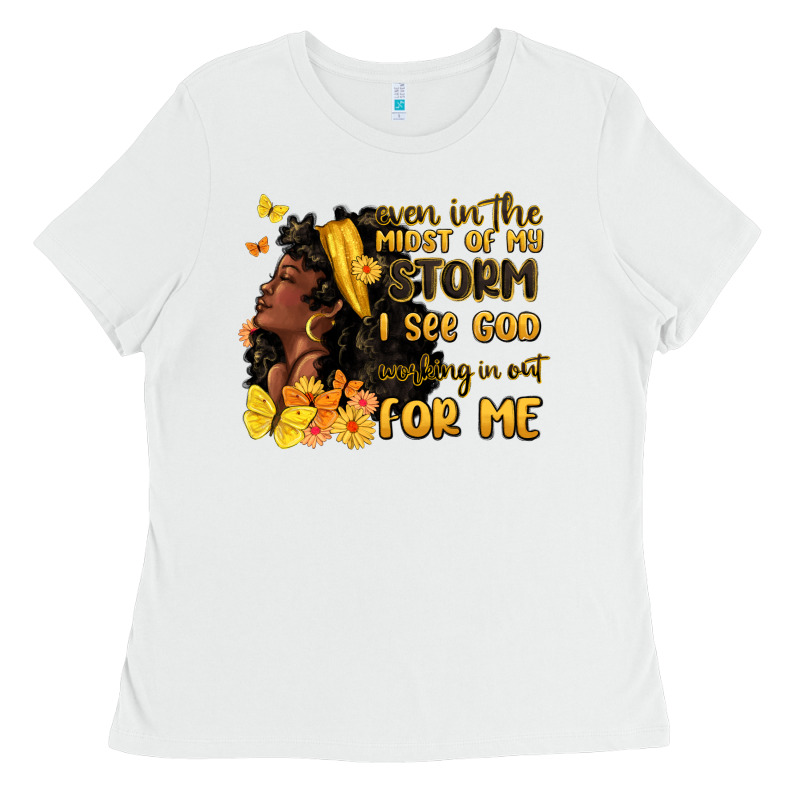 Even In The Midst Of My Storm I See God Ladies Tee by MaliasSmallBusiness | Teevron