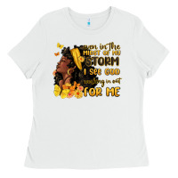 White even in the midst of my storm i see god Ladies Tee - MaliasSmallBusiness