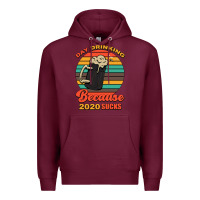 Burgundy Day drinking because 2020 sucks Premium Hoodie - Bettercallsaul