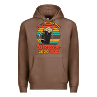 Chestnut Day drinking because 2020 sucks Premium Hoodie - Bettercallsaul