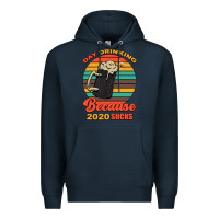 Navy Day drinking because 2020 sucks Premium Hoodie - Bettercallsaul