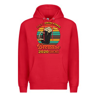Red Day drinking because 2020 sucks Premium Hoodie - Bettercallsaul