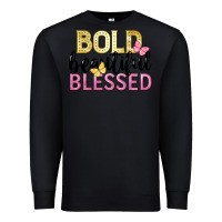 Black bold beautiful blessed Premium Sweatshirt - LillyAllenDesigns