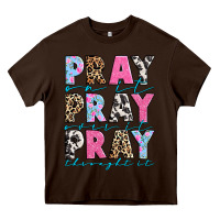 Chocolate Brown pray on it pray over it pray throught it Heavy Core Tee - texasbilliewilder