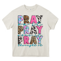 Cream pray on it pray over it pray throught it Heavy Core Tee - texasbilliewilder