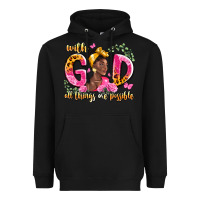 Black with god all things are possible black woman Heavyweight Hoodie - LillyAllenDesigns