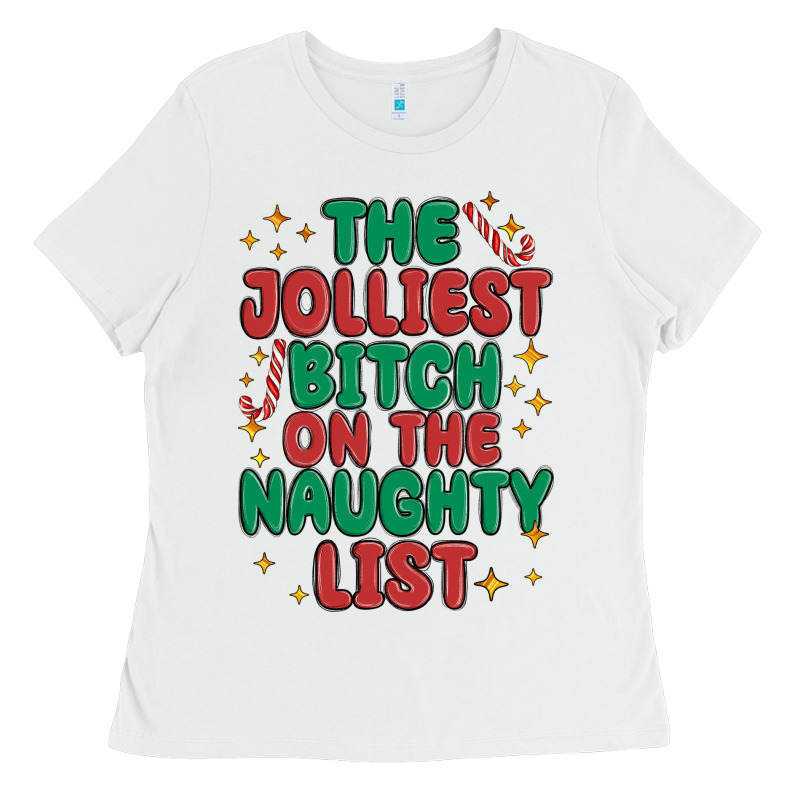The Jolliest Bitch On The Naughty List Ladies Tee by MaliasSmallBusiness | Teevron
