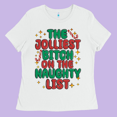 Ladies Tee the jolliest bitch on the naughty list