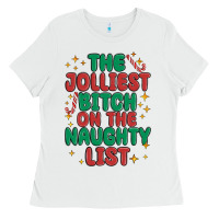 White the jolliest bitch on the naughty list Ladies Tee - MaliasSmallBusiness