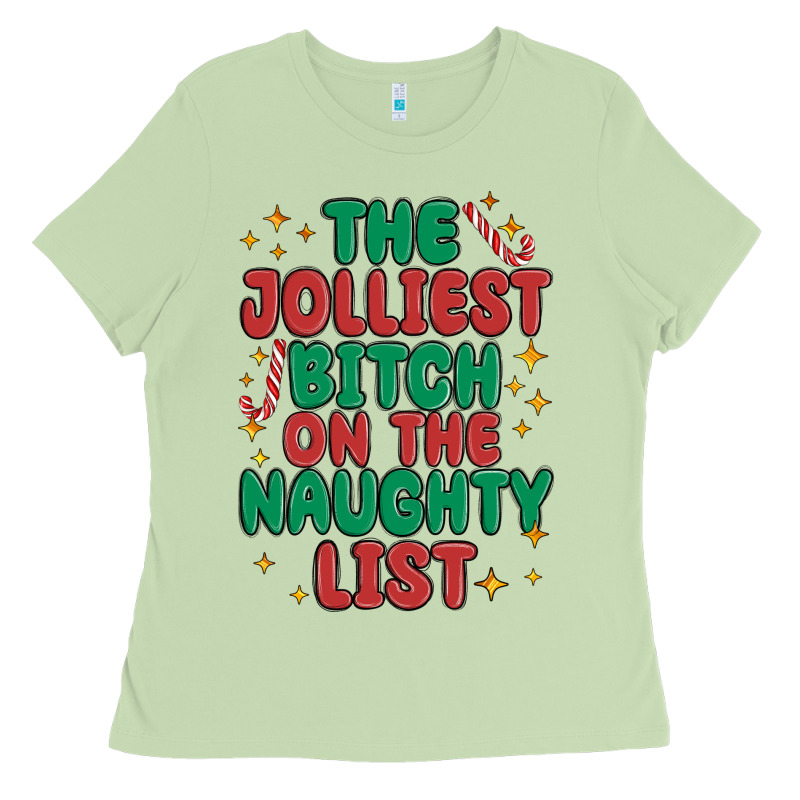 The Jolliest Bitch On The Naughty List Ladies Tee by MaliasSmallBusiness | Teevron