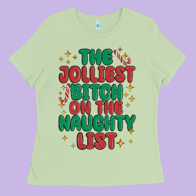 Ladies Tee the jolliest bitch on the naughty list