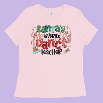 Ladies Tee santa's favorite dance teacher