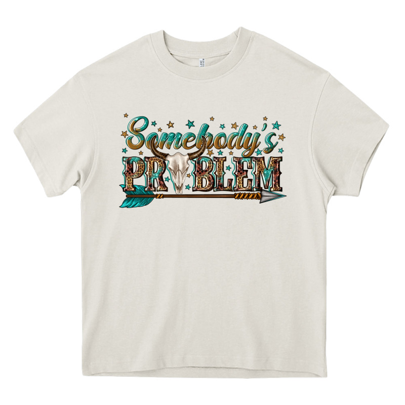 Somebodys Problem Heavy Core Tee by texasbilliewilder | Teevron