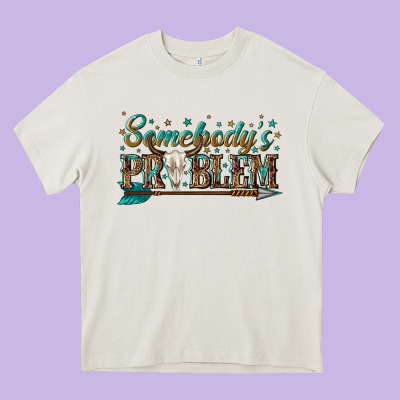 Somebodys Problem Heavy Core Tee Designed By Texasbilliewilder