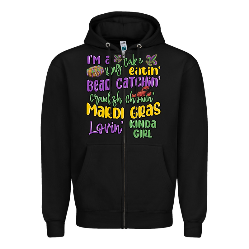 I'm A King Cake Eatin' Mardi Gras Lovin' Kinda Gir Zipper Hoodie by MaliasSmallBusiness | Teevron