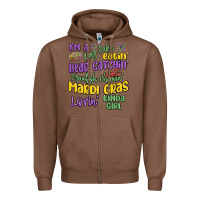 Chestnut i'm a king cake eatin' mardi gras lovin' kinda gir Zipper Hoodie - MaliasSmallBusiness